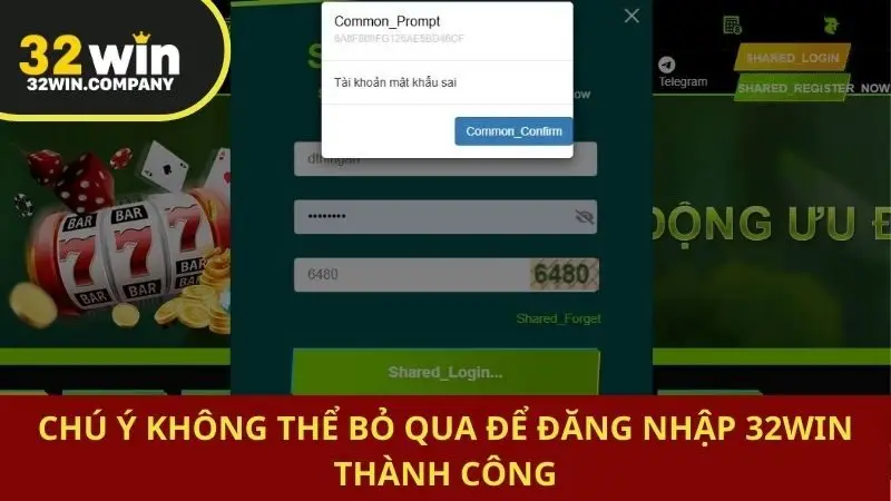 Chú ý không thể bỏ qua để đăng nhập 32win thành công