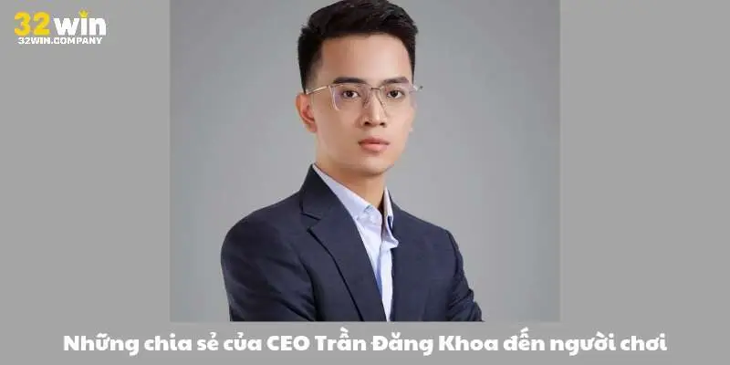 Những chia sẻ của CEO gửi đến người chơi