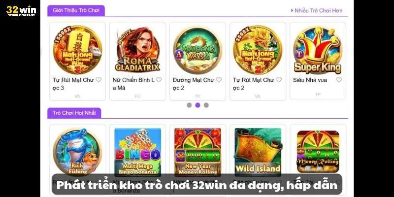 Phát triển kho trò chơi 32win đa dạng, hấp dẫdẫn
